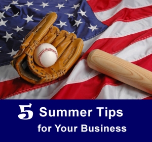 5 Summer Tips for Your Business by Linda Hollander, Wealthy Bag Lady